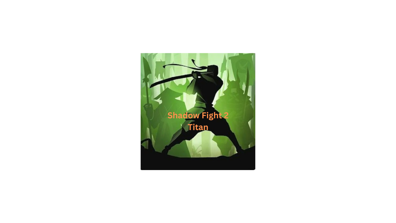 Shadow Fight 2 Titan Mod APK